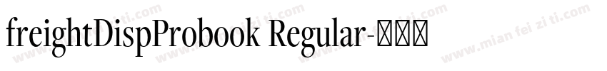 freightDispProbook Regular字体转换